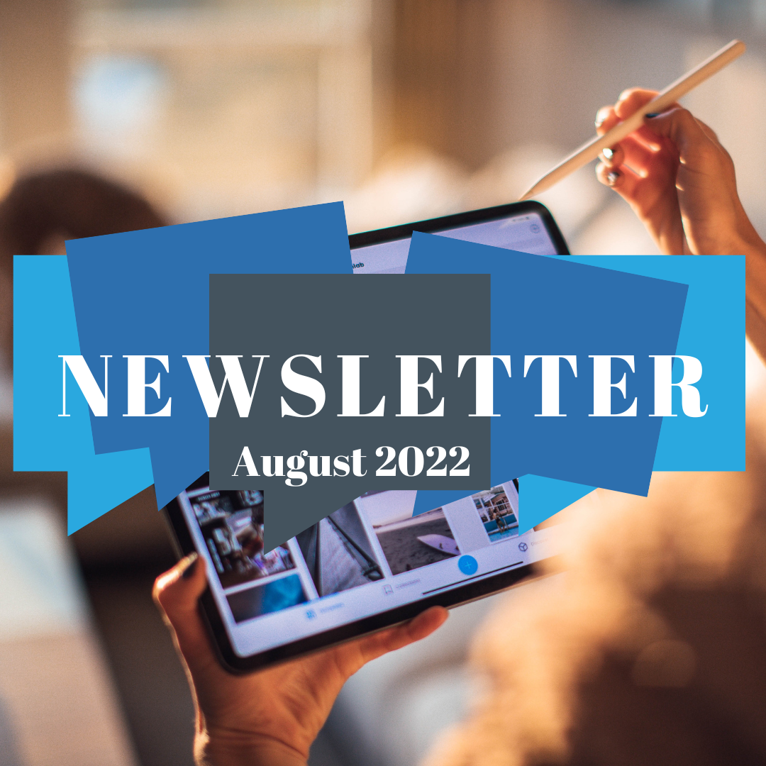 Quotation boxes in different blue colours with the words Newsletter August 2022 written across and a lady in the background on a tablet